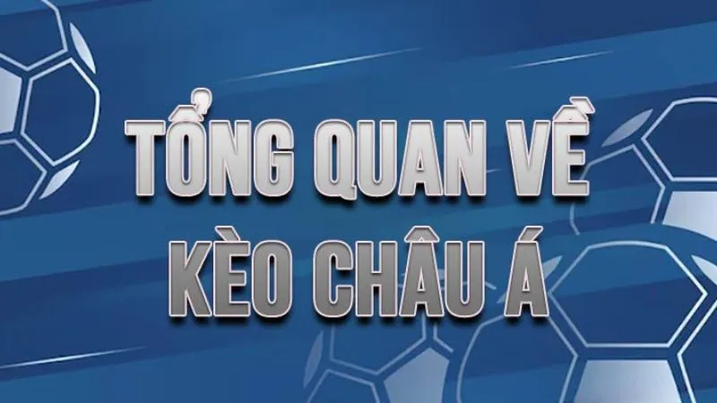 Kèo châu Á là kèo chính với cách chơi đơn giản